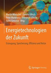 book Energietechnologien der Zukunft: Erzeugung, Speicherung, Effizienz und Netze