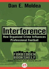 book Interference: How Organized Crime Influences Professional Football (Forbidden Bookshelf)