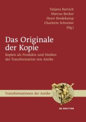 book Das Originale der Kopie: Kopien als Produkte und Medien der Transformation von Antike