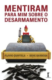 book Mentiram para mim sobre o desarmamento