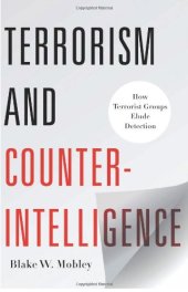 book Terrorism and Counterintelligence: How Terrorist Groups Elude Detection