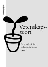 book Vetenskapsteori - En grundbok för pedagogiska ämnen