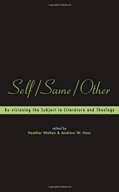 book Self/Same/Other: Re-visioning the Subject in Literature and Theology