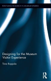 book Designing for the Museum Visitor Experience