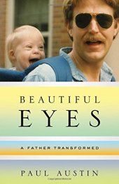 book Beautiful Eyes: A Father Transformed