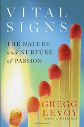 book Vital Signs: The Nature and Nurture of Passion