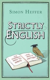 book Strictly English: The Correct Way to Write . . . And Why It Matters