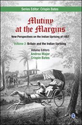 book Mutiny at the Margins: New Perspectives on the Indian Uprising of 1857: Volume II: Britain and the Indian Uprising