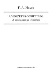 book A végzetes önhittség: a szocializmus tévedései (The Fatal Conceit)