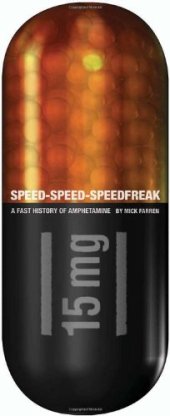 book Speed-Speed-Speedfreak: A Fast History of Amphetamine