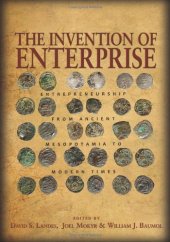 book The Invention of Enterprise: Entrepreneurship from Ancient Mesopotamia to Modern Times