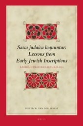 book Saxa Judaica Loquuntur, Lessons from Early Jewish Inscriptions: Radboud Prestige Lectures 2014