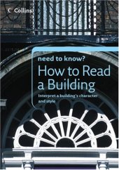 book How to Read a Building: Interpret a Building's Character and Style