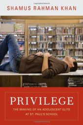 book Privilege: The Making of an Adolescent Elite at St. Paul's School