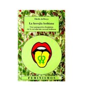 book La herejía lesbiana : una perspectiva feminista de la revolución sexual lesbiana