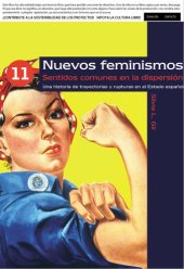 book Nuevos feminismos : sentidos comunes en la dispersión : una historia de trayectorias y rupturas en el Estado español