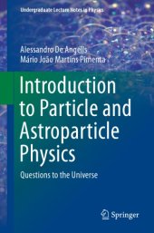 book Introduction to Particle and Astroparticle Physics: Questions to the Universe