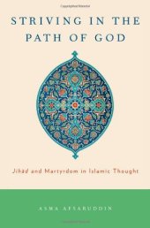 book Striving in the Path of God: Jihad and Martyrdom in Islamic Thought