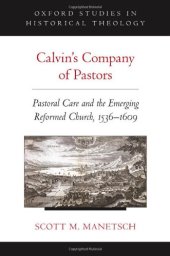 book Calvin's Company of Pastors: Pastoral Care and the Emerging Reformed Church, 1536-1609