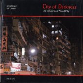 book City of Darkness - Life in Kowloon Walled City