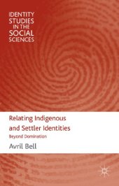 book Relating Indigenous and Settler Identities: Beyond Domination