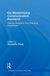 book De-Westernizing Communication Research: Altering Questions and Changing Frameworks