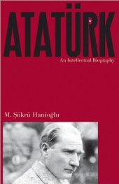 book Atatürk: An Intellectual Biography