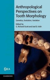 book Anthropological Perspectives on Tooth Morphology: Genetics, Evolution, Variation