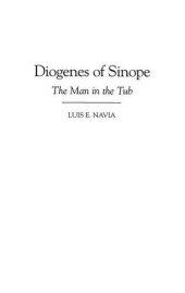 book Diogenes of Sinope: The Man in the Tub