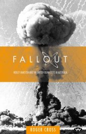 book Fallout: Hedley Marston and the Atomic Bomb Tests in Australia