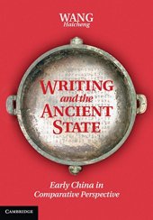 book Writing and the Ancient State: Early China in Comparative Perspective