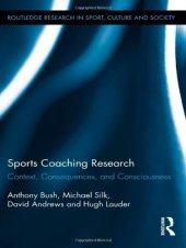 book Sports Coaching Research: Context, Consequences, and Consciousness