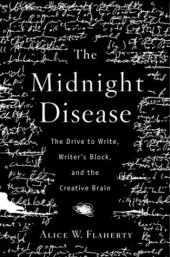 book The Midnight Disease: The Drive to Write, Writer's Block, and the Creative Brain