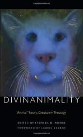 book Divinanimality: Animal Theory, Creaturely Theology