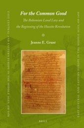 book "For the Common Good": The Bohemian Land Law and the Beginning of the Hussite Revolution