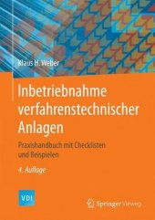 book Inbetriebnahme verfahrenstechnischer Anlagen: Praxishandbuch mit Checklisten und Beispielen