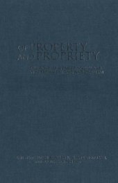 book Of Property and Propriety: The Role of Gender and Class in Imperialism and Nationalism