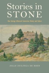 book Stories in Stone: How Geology Influenced Connecticut History and Culture