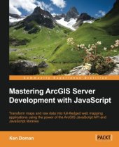 book Mastering ArcGIS Server Development with JavaScript