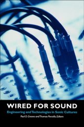 book Wired for Sound: Engineering and Technologies in Sonic Cultures