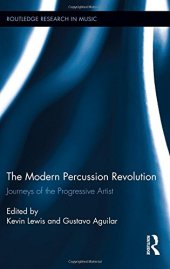 book The Modern Percussion Revolution: Journeys of the Progressive Artist