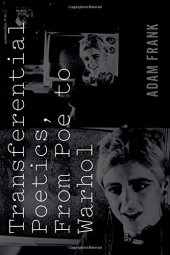 book Transferential Poetics, from Poe to Warhol