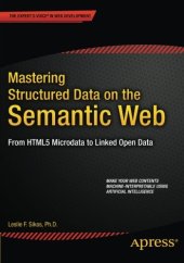 book Mastering Structured Data on the Semantic Web: From HTML5 Microdata to Linked Open Data