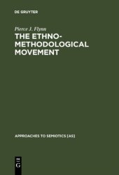 book The Ethnomethodological Movement: Sociosemiotic Interpretations