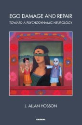 book Ego Damage and Repair : Toward a Psychodynamic Neurology.