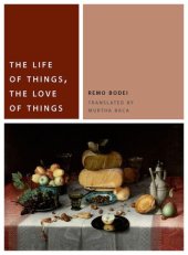 book The Life of Things, the Love of Things