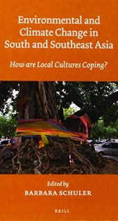 book Environmental and Climate Change in South and Southeast Asia: How Are Local Cultures Coping?