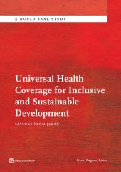 book Universal health coverage for inclusive and sustainable development : lessons from Japan