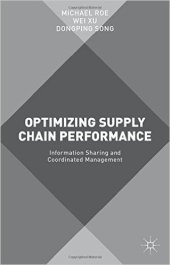 book Optimizing Supply Chain Performance: Information Sharing and Coordinated Management