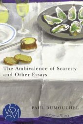 book The ambivalence of scarcity and other essays